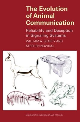 The Evolution of Animal Communication : Reliability and Deception in Signaling Systems