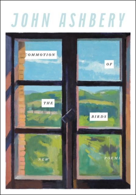 Commotion of the Birds : New Poems