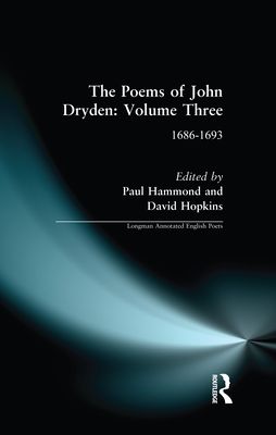 The Poems of John Dryden: Volume Three : 1686-1693