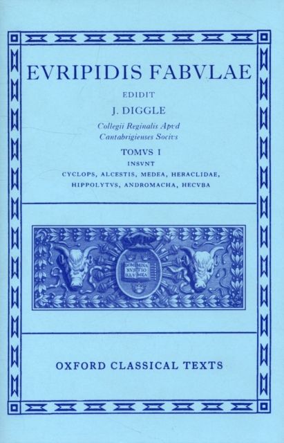 Euripides Fabulae: Vol. I : (Cyc., Alc., Med., Heracl., Hip., And., Hec.)