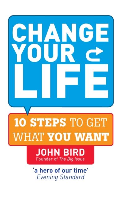 Forsidebilde av Change Your Life : 10 steps to get what you want