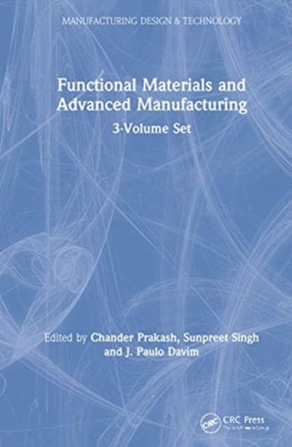 Functional Materials and Advanced Manufacturing : 3-Volume Set