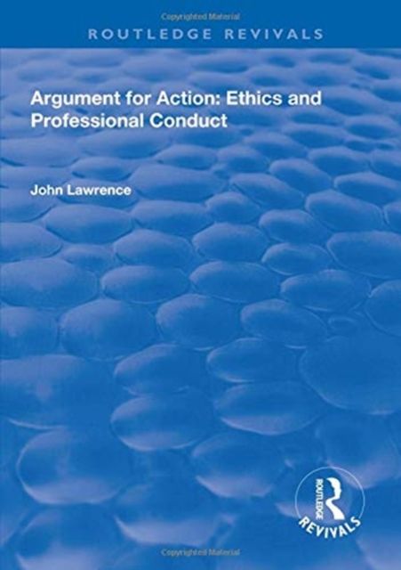 Forsidebilde av Argument for Action : Ethics and Professional Conduct