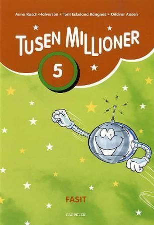 Tusen millioner ny utgave 5. Fasit : grunnbok A, grunnbok B, oppgavebok