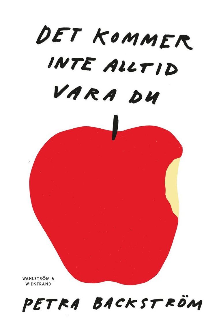 Det kommer inte alltid att vara du