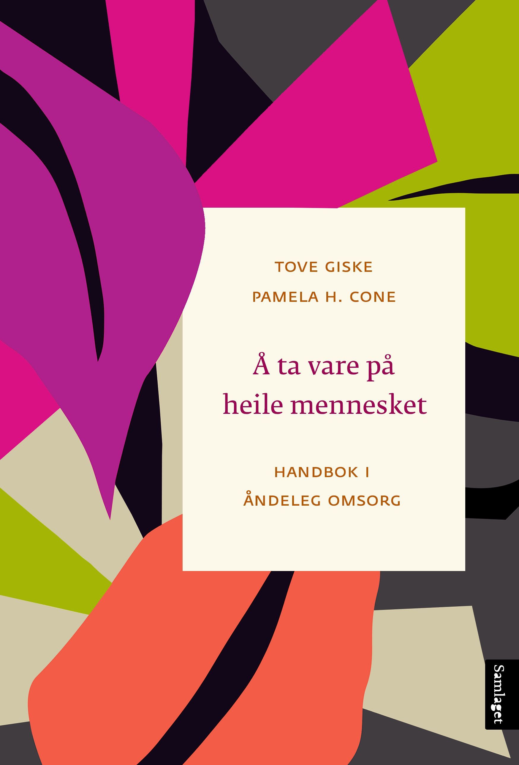 Å ta vare på heile mennesket : handbok i åndeleg omsorg
