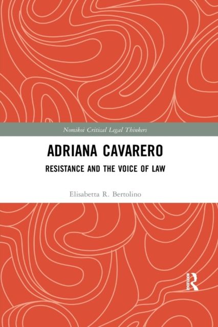 Adriana Cavarero : Resistance and the Voice of Law