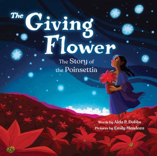 Forsidebilde av The Giving Flower : The Story of the Poinsettia