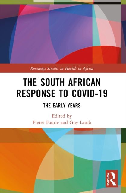 The South African Response to COVID-19 : The Early Years