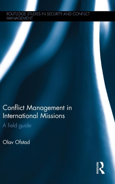 Conflict Management in International Missions : A field guide