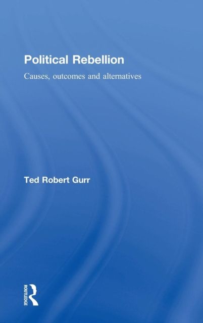 Political Rebellion : Causes, outcomes and alternatives