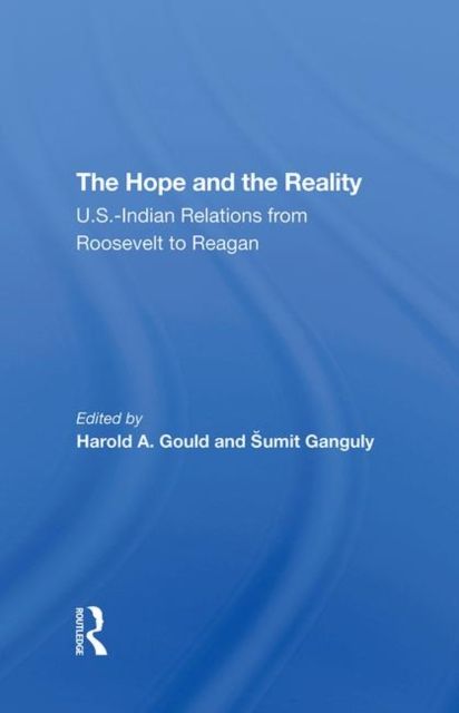 The Hope And The Reality : U.s.indian Relations From Roosevelt To Reagan