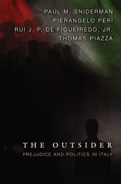 The Outsider : Prejudice and Politics in Italy