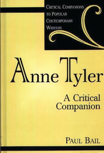 Anne Tyler : A Critical Companion