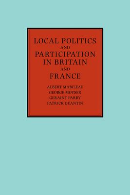 Local Politics and Participation in Britain and France