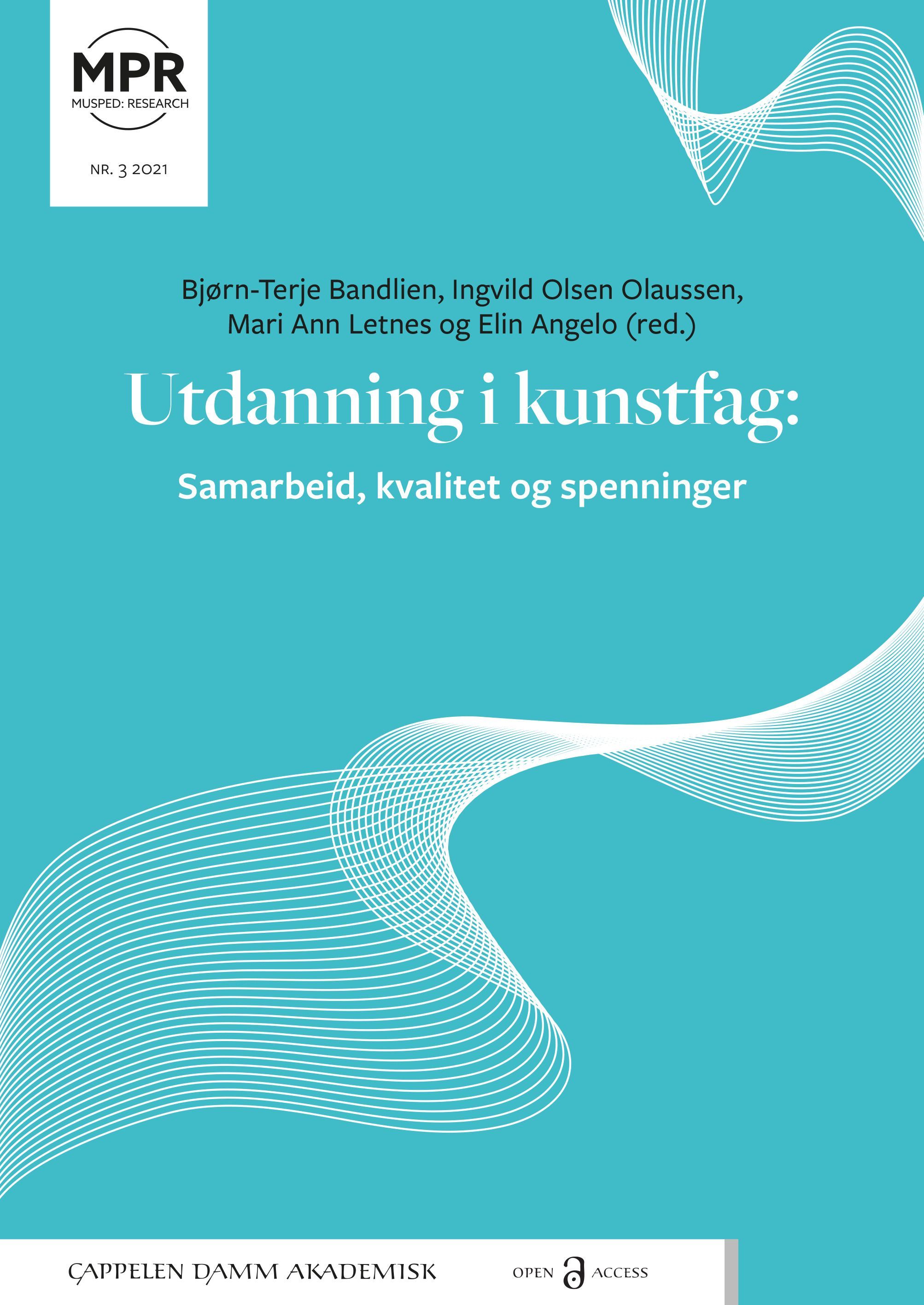 Utdanning i kunstfag : samarbeid, kvalitet og spenninger