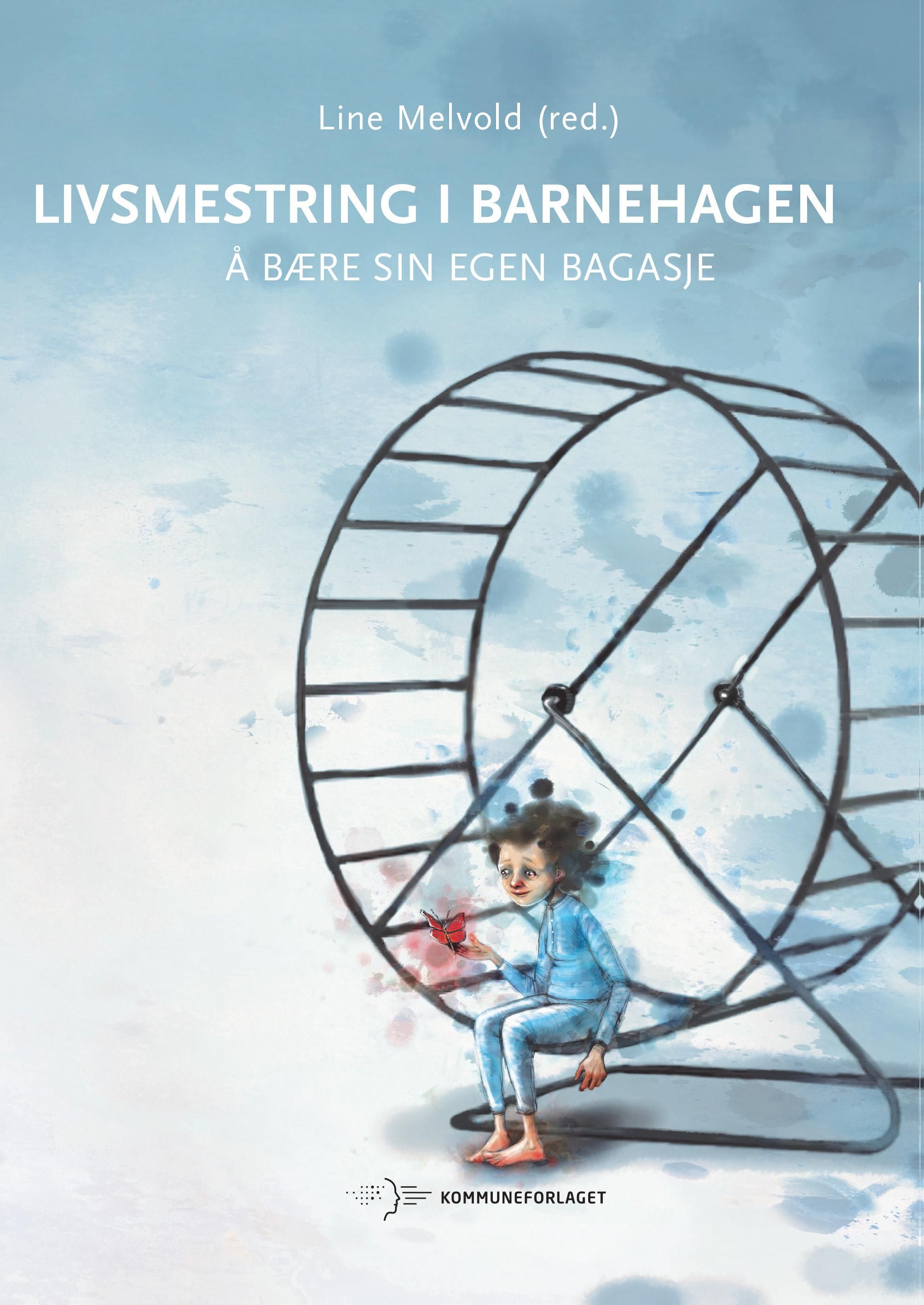 Livsmestring i barnehagen : å bære sin egen bagasje