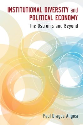 Institutional Diversity and Political Economy : The Ostroms and Beyond