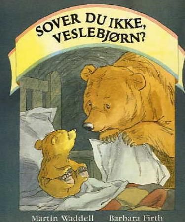 Sover du ikke, Veslebjørn?