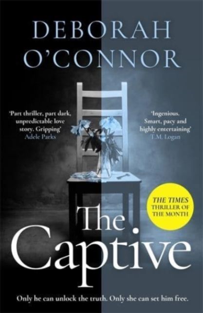 The Captive : The gripping and original Times Thriller of the Month for fans of GIRL A