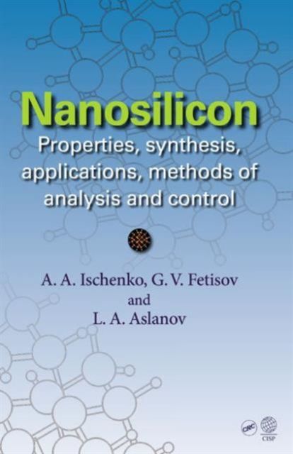 Nanosilicon : Properties, Synthesis, Applications, Methods of Analysis and Control