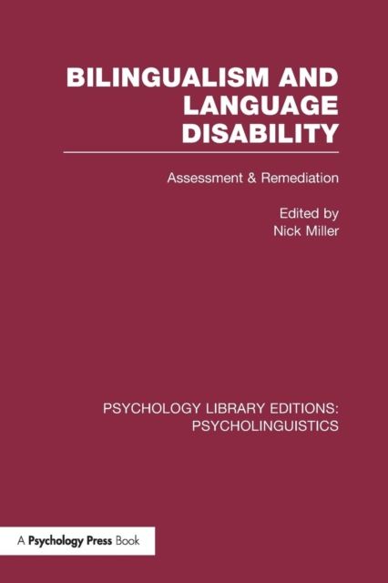 Bilingualism and Language Disability (PLE: Psycholinguistics) : Assessment and Remediation