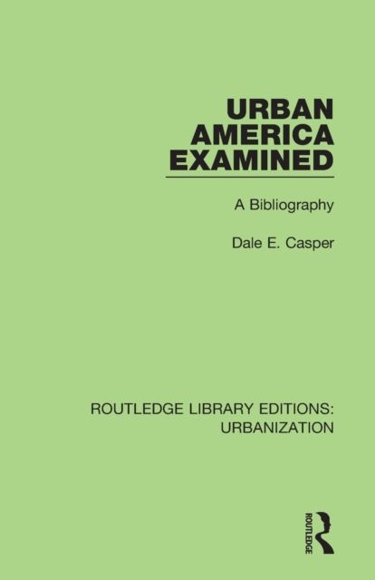 Urban America Examined : A Bibliography