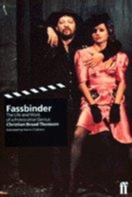 Fassbinder : The Life and Work of a Provocative Genius