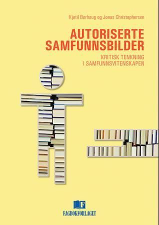 Autoriserte samfunnsbilder : kritisk tenking i samfunnskunnskap