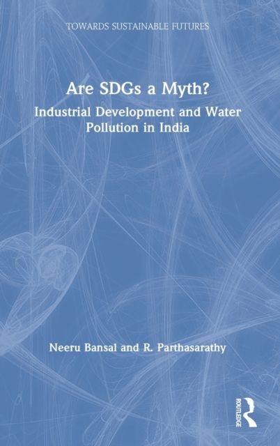 Are SDGs a Myth? : Industrial Development and Water Pollution in India