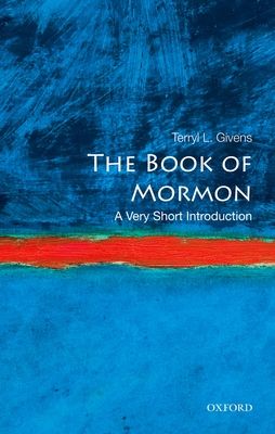 The Book of Mormon : A Very Short Introduction