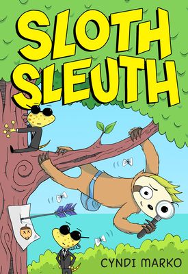 Sloth Sleuth : A Graphic Novel