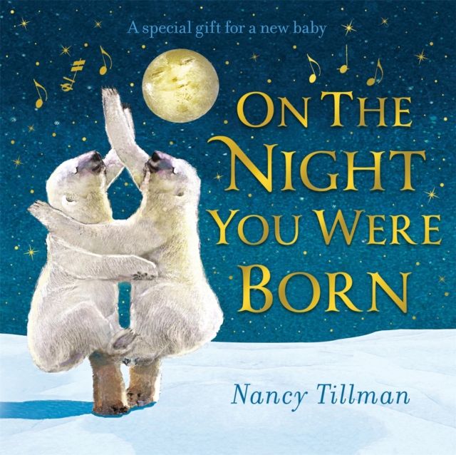 On the Night You Were Born : A Special Gift for a New Baby