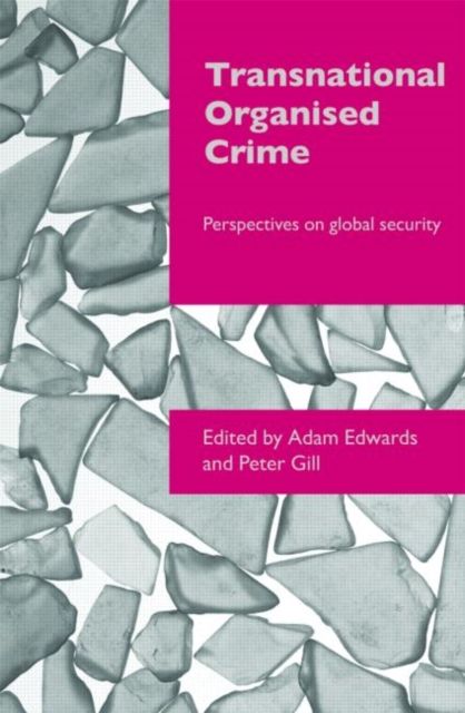 Transnational Organised Crime : Perspectives on Global Security