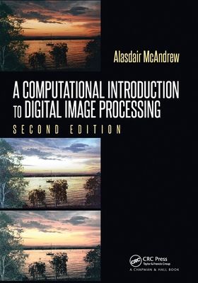 A Computational Introduction to Digital Image Processing