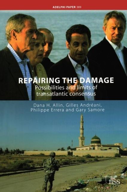 Repairing the Damage : Possibilities and Limits of Transatlantic Consensus