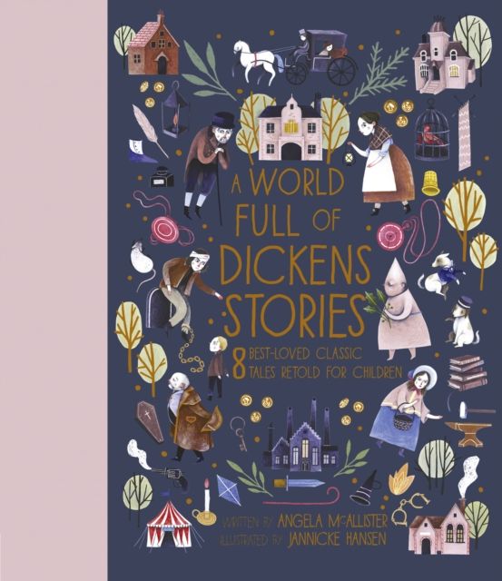 A World Full of Dickens Stories : 8 best-loved classic tales retold for children