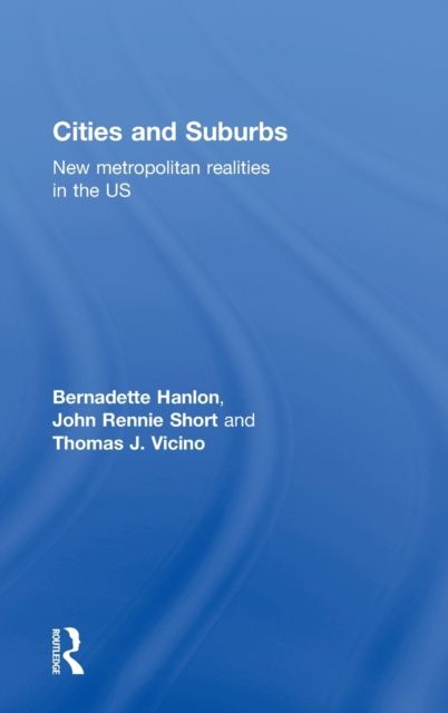 Cities and Suburbs : New Metropolitan Realities in the US