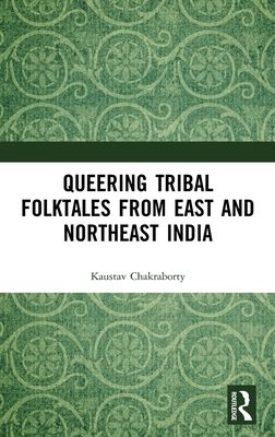 Forsidebilde av Queering Tribal Folktales from East and Northeast India