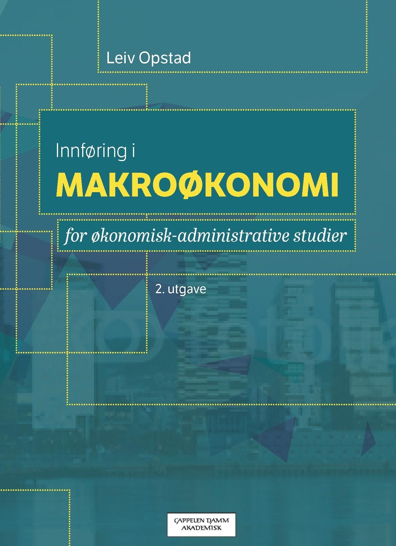 Innføring i makroøkonomi : for økonomisk-administrative studier