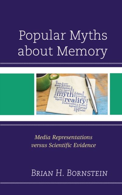 Popular Myths about Memory : Media Representations versus Scientific Evidence