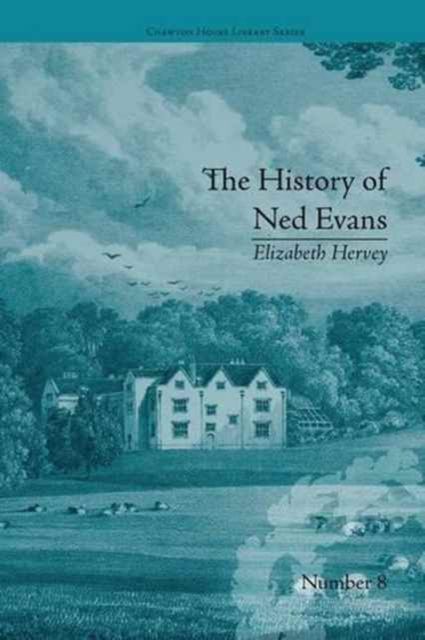 The History of Ned Evans : by Elizabeth Hervey