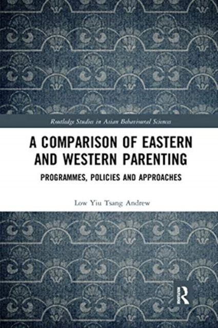 A Comparison of Eastern and Western Parenting : Programmes, Policies and Approaches
