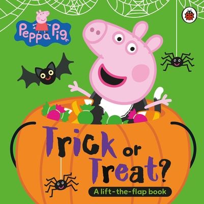 Peppa Pig: Trick or Treat : A Lift-the-Flap Book