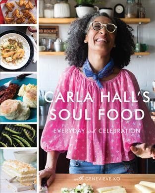 Carla Hall's soul food : everyday and celebaration