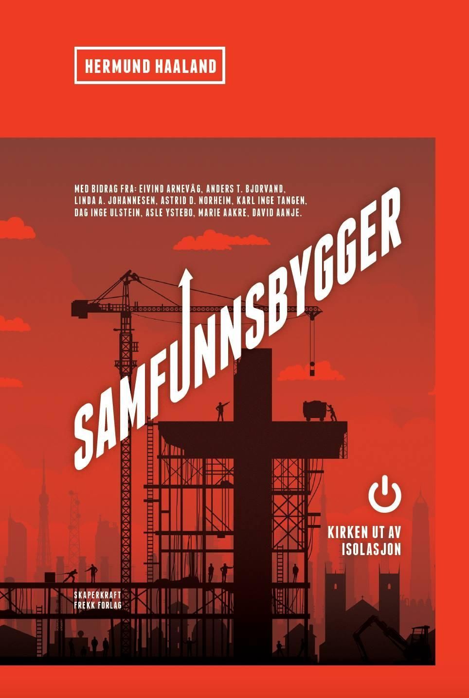 Samfunnsbygger : kirken ut av isolasjon