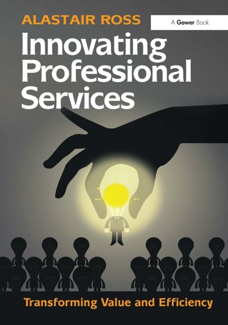 Forsidebilde av Innovating Professional Services : Transforming Value and Efficiency