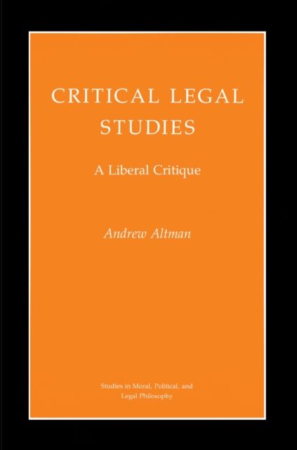 Critical Legal Studies : A Liberal Critique