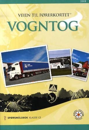 Veien til førerkortet : vogntog : spørsmålsbok klasse CE