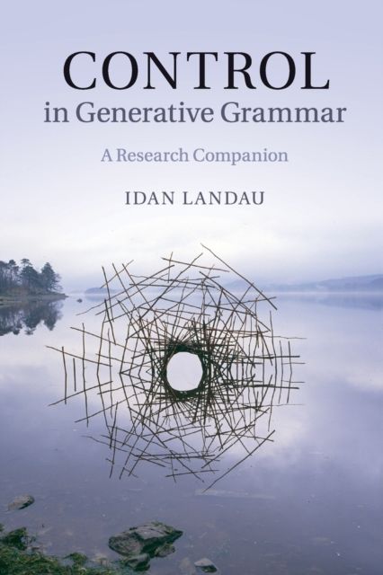 Control in Generative Grammar : A Research Companion